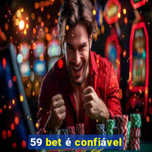 59 bet é confiável